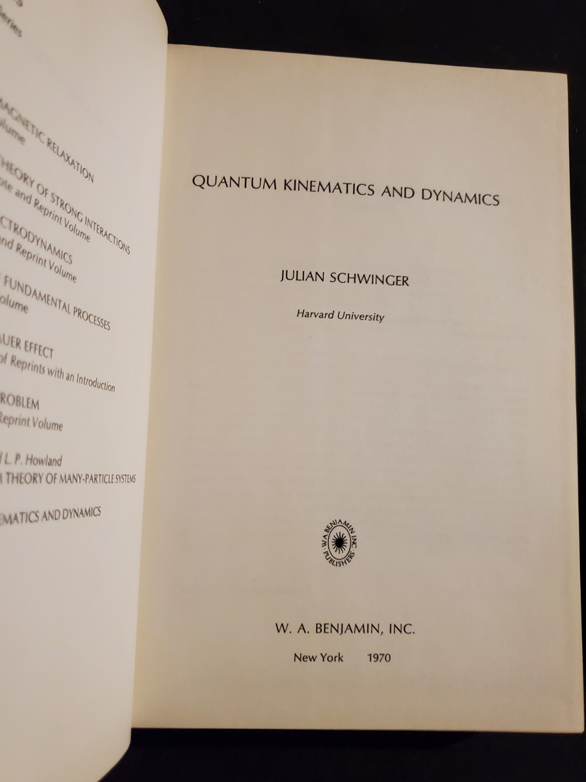 Quantum Kinematics And Dynamics by Julian Schwinger 1970 Hardcover DJ Book