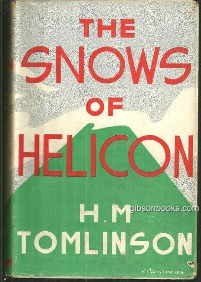 Snows of Helicon H. M. Tomlinson 1933 1st edition Dust Jacket Vintage Novel