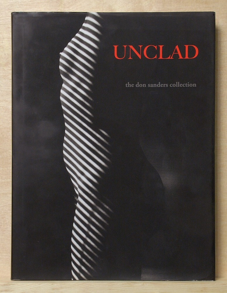 Unclad The Don Sanders Collection Hardcover Book – Incredible Collection!!
