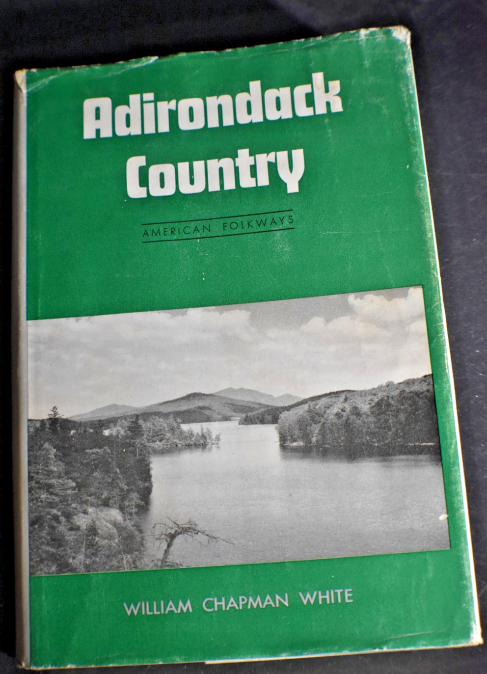 Adirondack Country By William Chapman White 1954