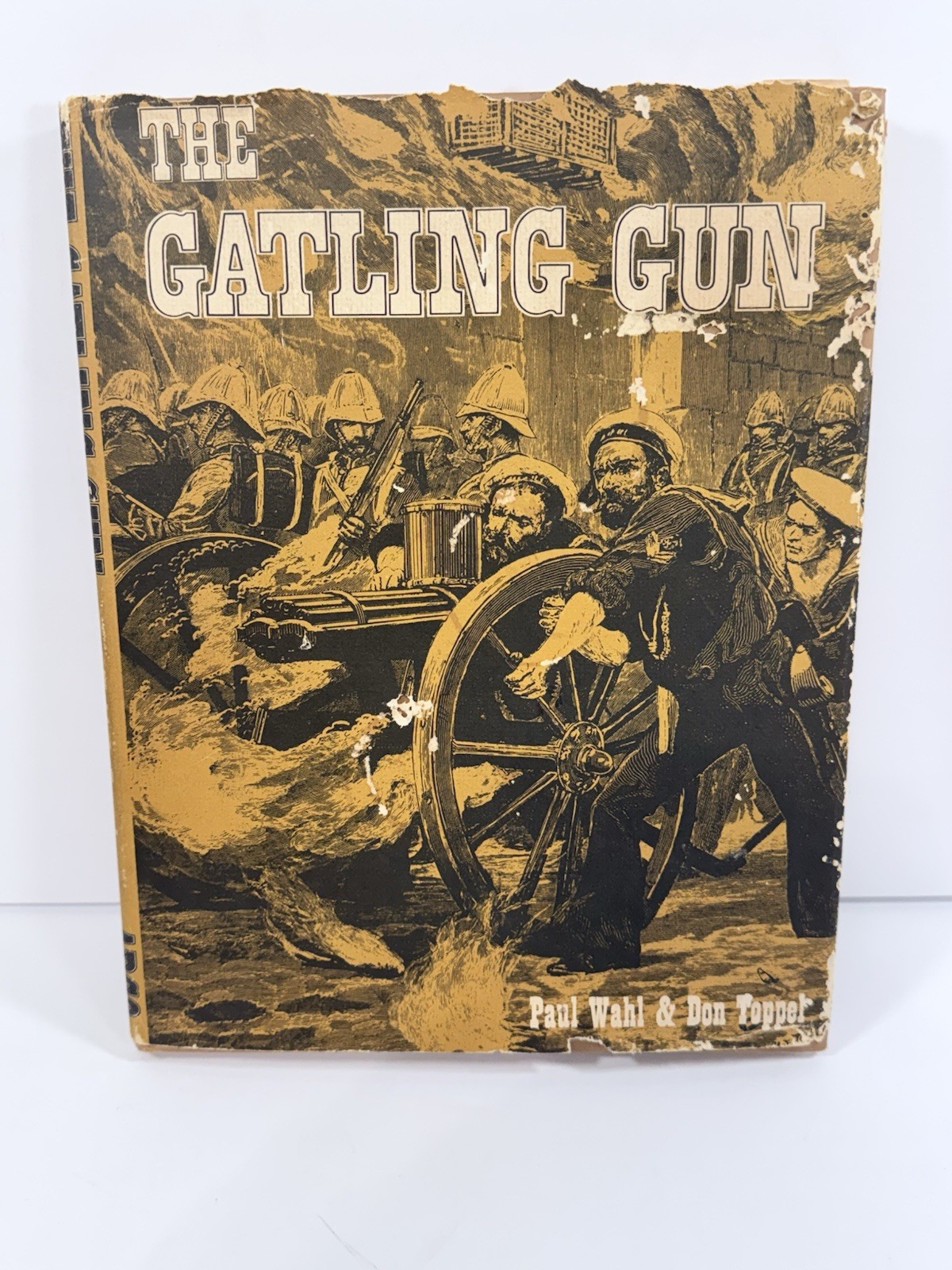 The Gatling Gun – Paul Wahl & Donald R. Toppel (1971 HC) Rare Firearms Reference