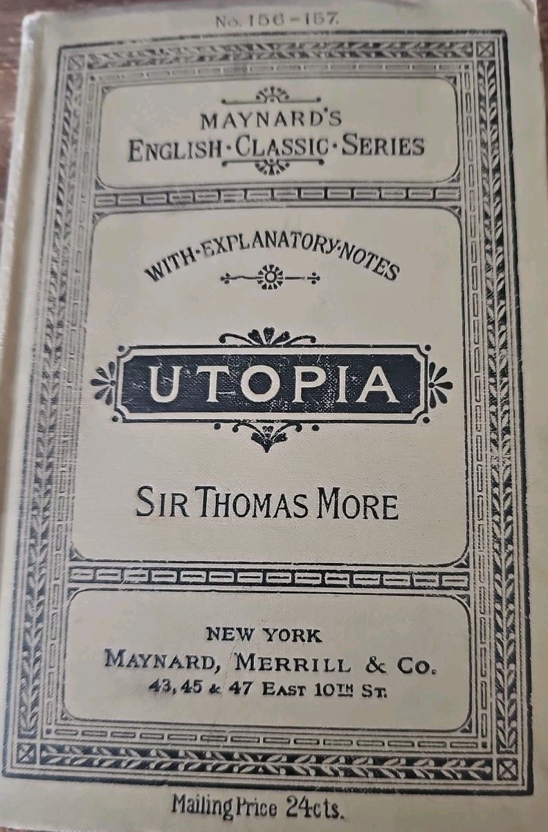 Utopia By Sir Thomas Moore No 156-157 Maynard, Merrill & Co. New York
