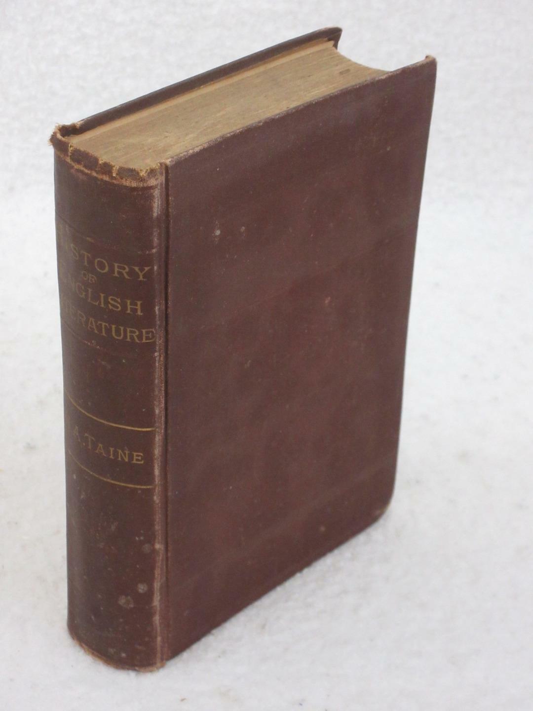 H. A. Taine THE HISTORY OF ENGLISH LITERATURE John Wurtele Lovell 1873
