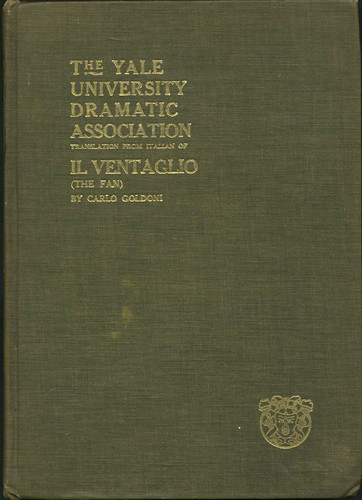 Carlo Goldoni: Il Ventaglio (The Fan). A Comedy in Three Acts. 1911. Translated.