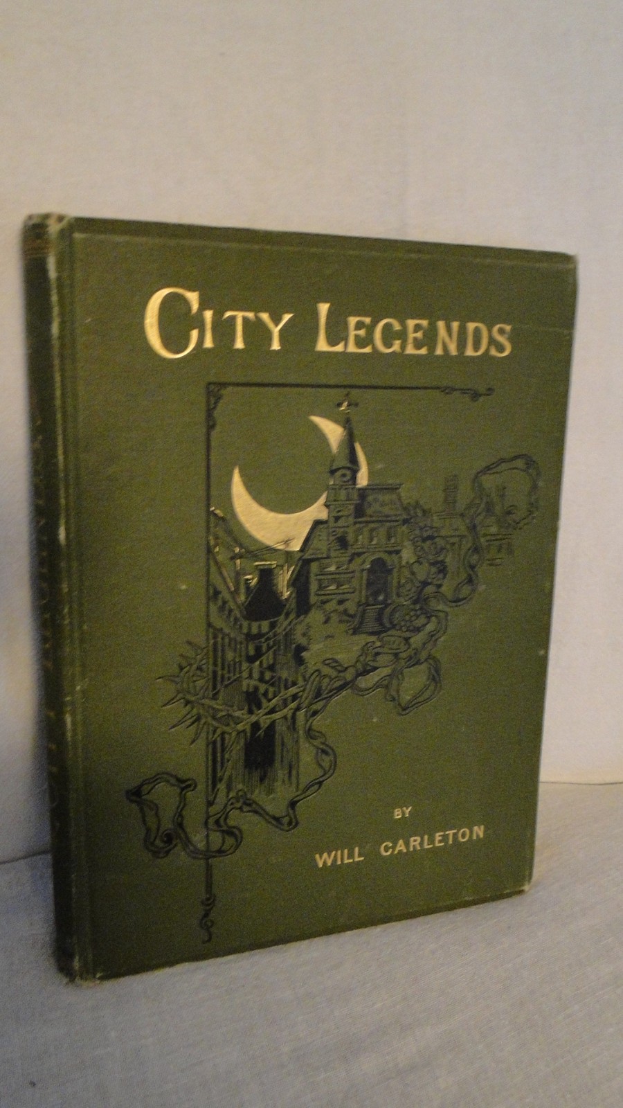 City Legends by Will Carleton Harper & Brothers Hardcover – 1st Edition – 1889