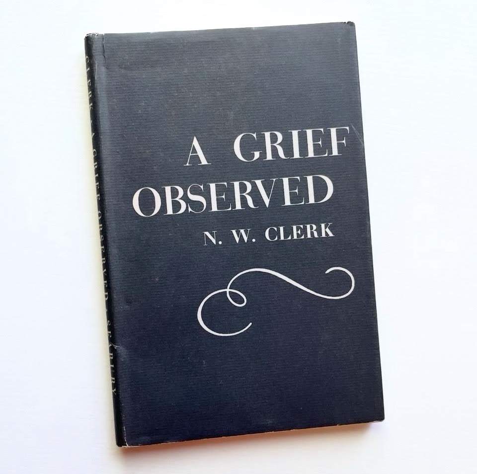 C.S. Lewis (N.W. Clerk), “A Grief Observed,” 1963. 5.5×8.25x.5. First US Ed.