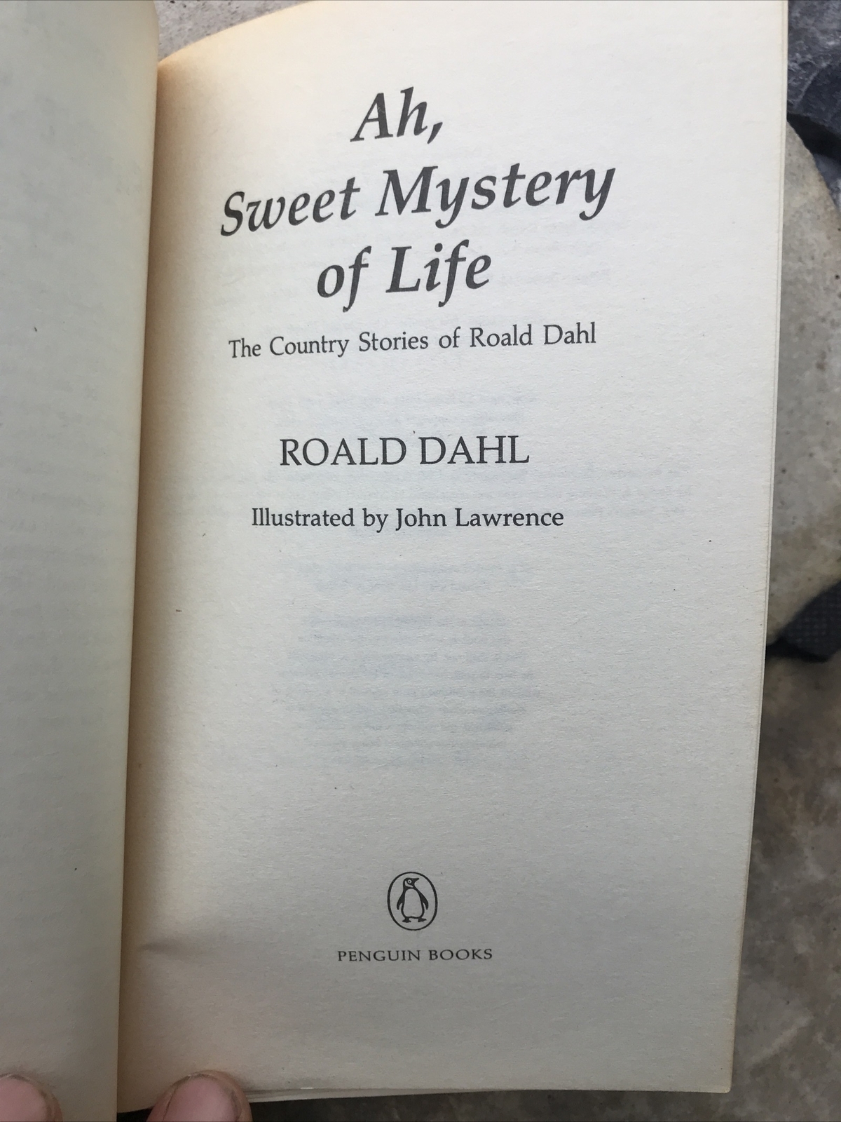 SWEET MYSTERY OF LIFE- ROALD DAHL – PENGUIN PB 1990 1ST THUS JOHN LAWRENCE ILLUS