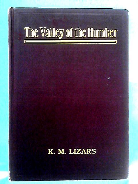 The Valley of the Humber 1615-1913 (K.M. Lizars – 1913) (ID:63970)