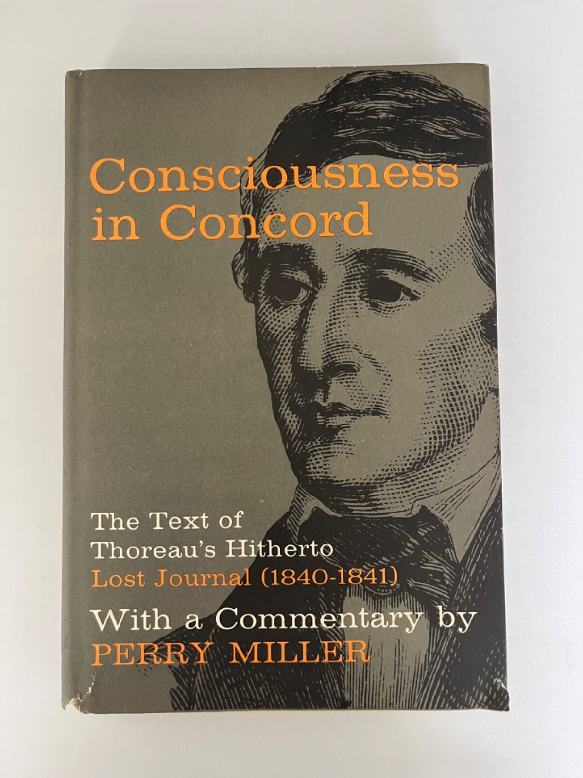 Consciousness in Concord … Thoreau’s Hitherto Lost Journal. 1st ed. NF/VG+