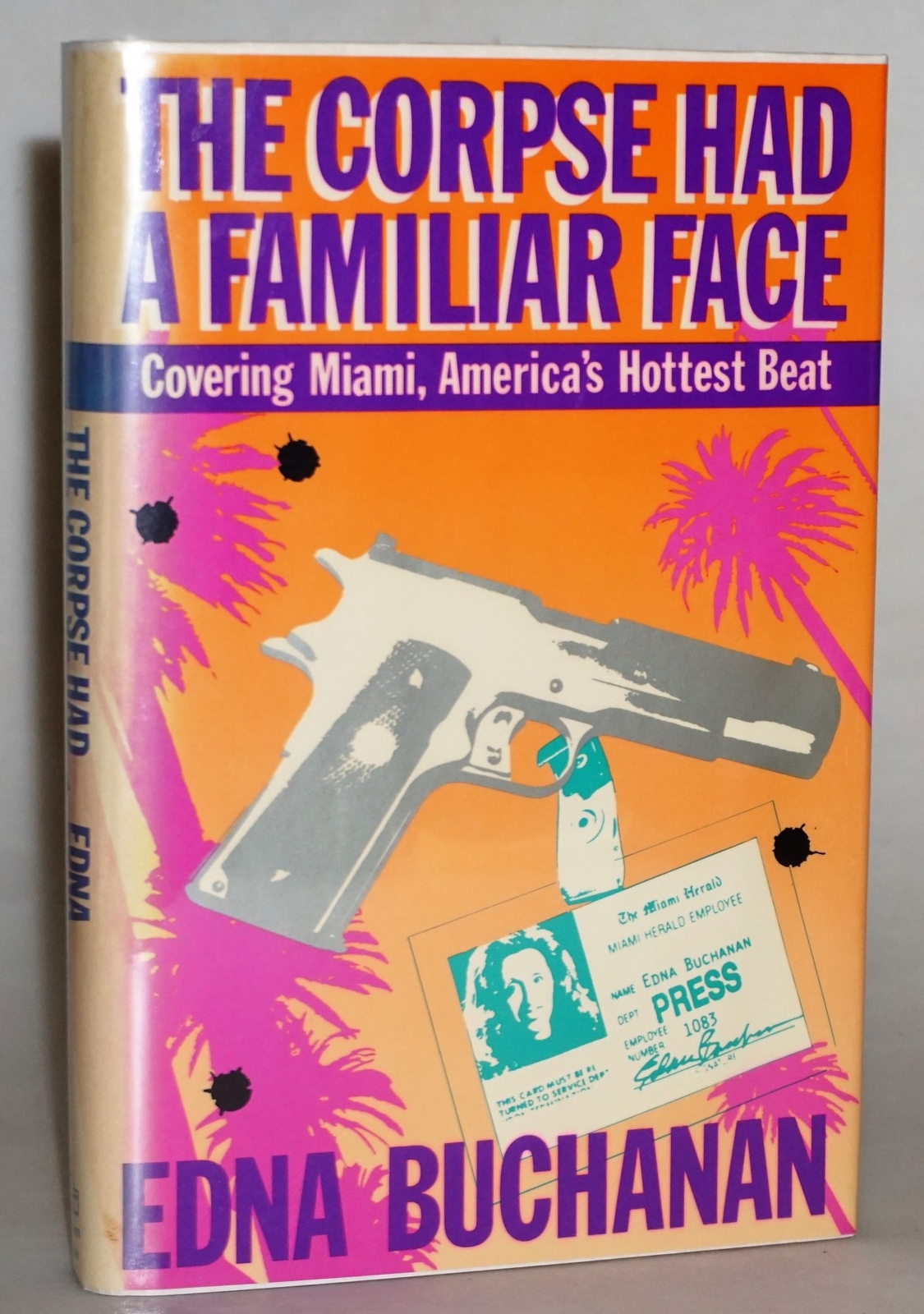Edna Buchanan / Corpse Had a Familiar Face Miami Florida True Crime Reporting