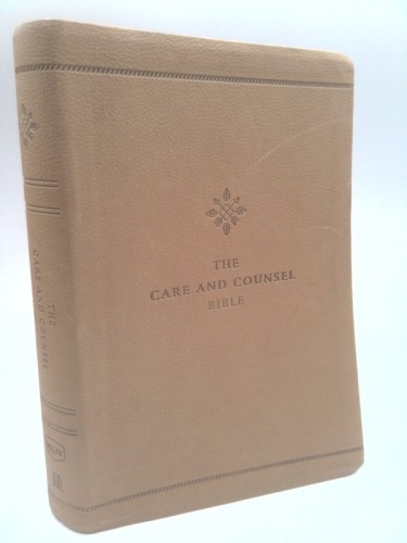 The Care and Counsel Bible by The Staff of The Livingstone Corporation
