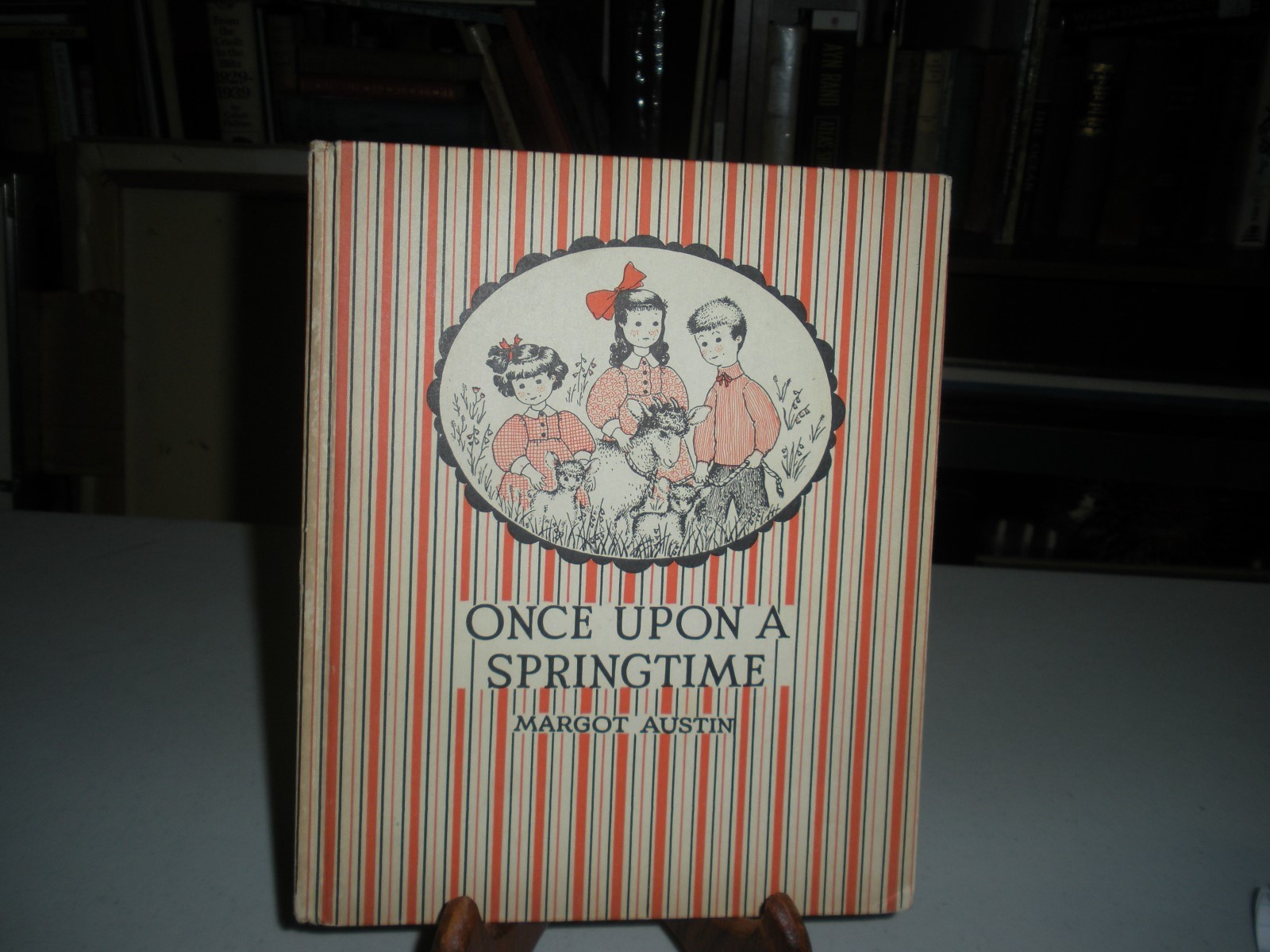 Once Upon A Springtime by Margot Austin First Edition 1940 Children’s Book