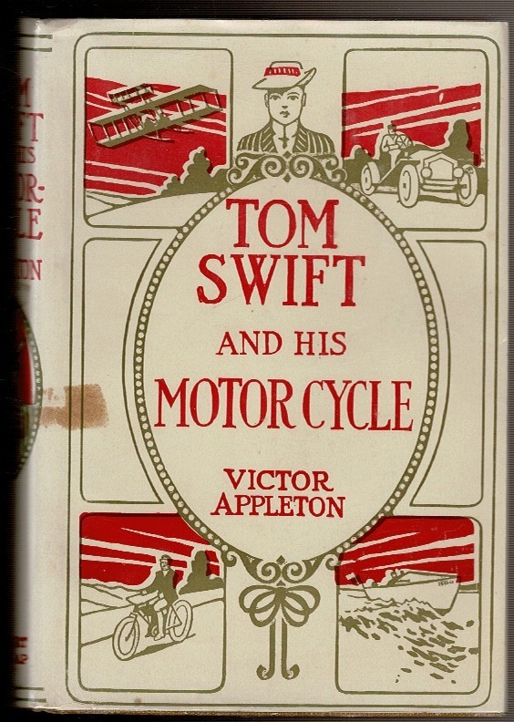 TOM SWIFT AND HIS MOTOR CYCLE by Appleton, Victor. Quad dust jacket.