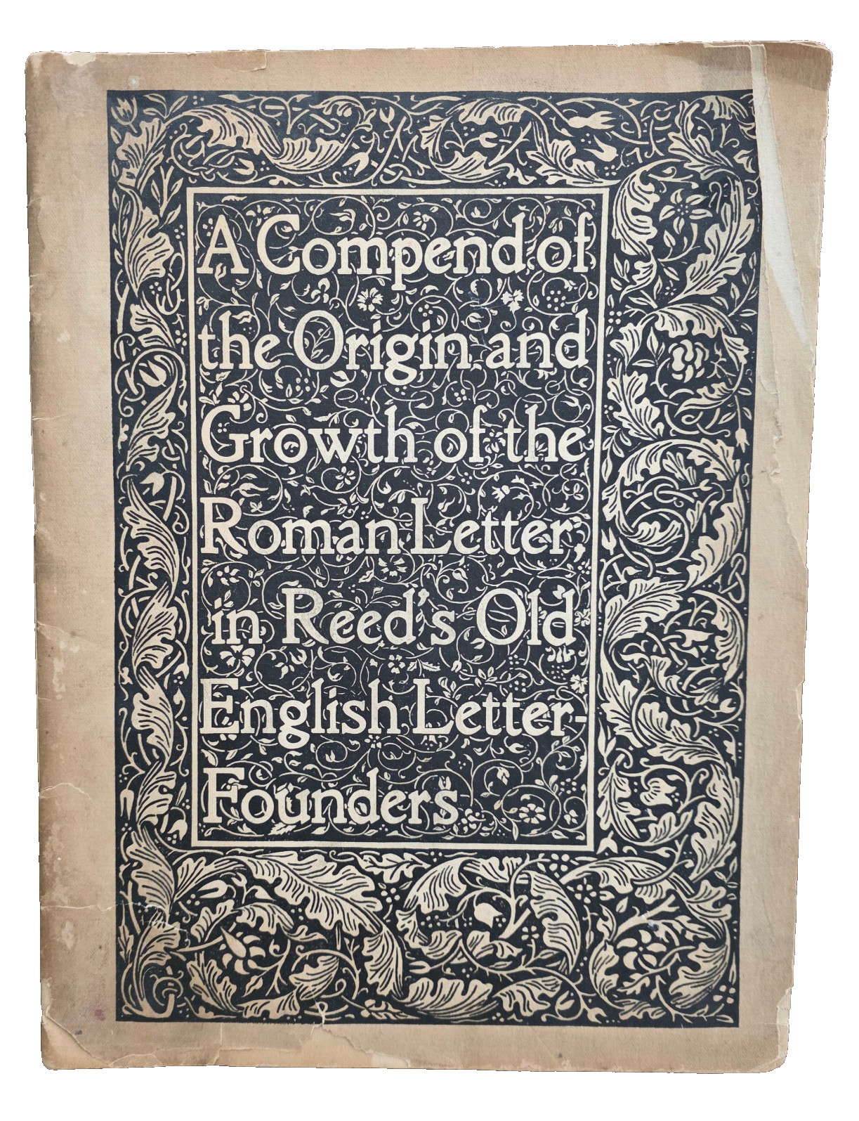 A Compend of the Origin and Growth of the Roman Letter – Reeds – 1895 – Antique