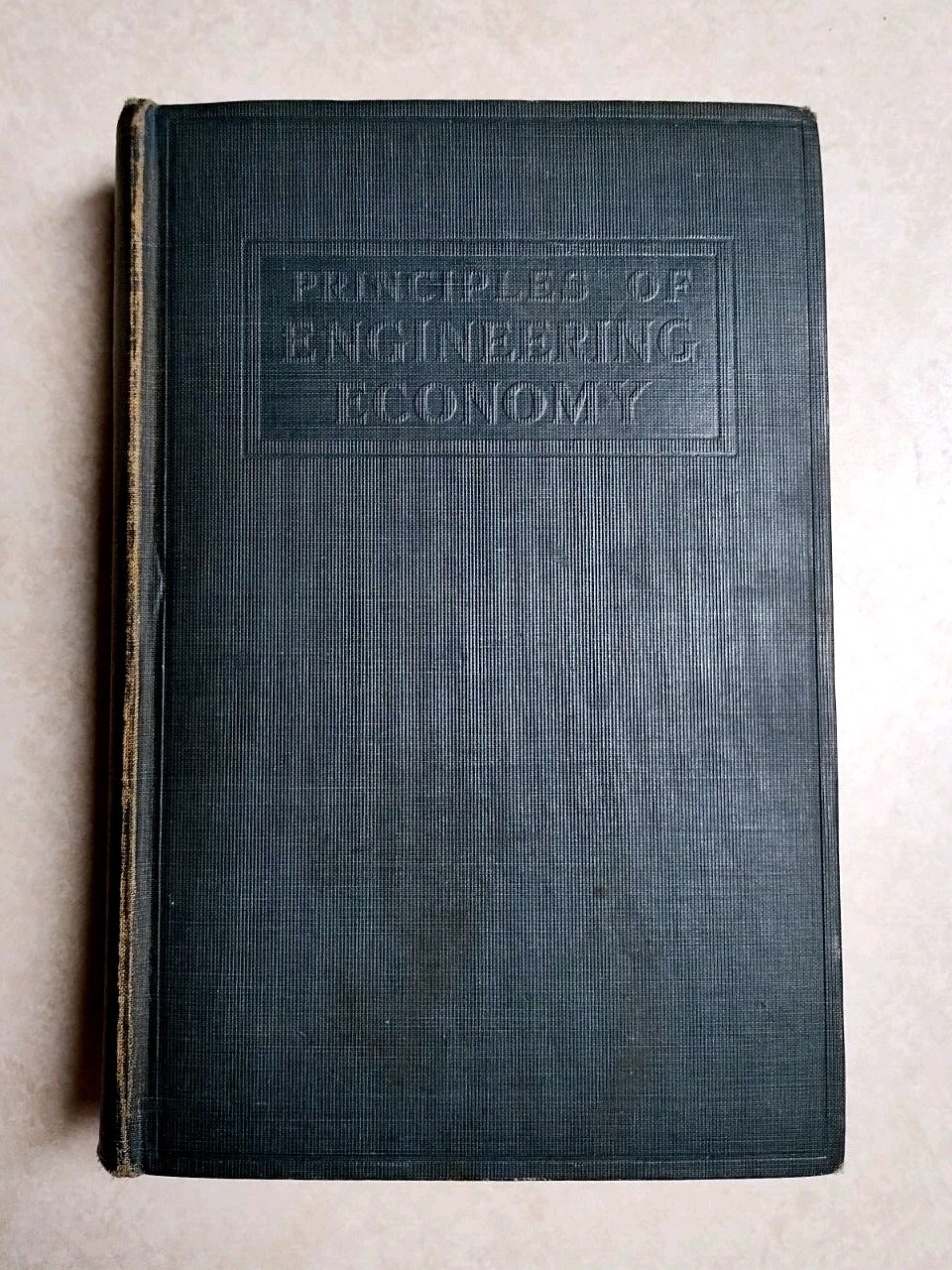 First Edition Principles of Engineering Economy Grant 1938 Hardback Economics