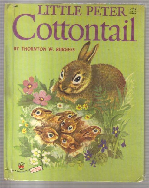 LITTLE PETER COTTONTAIL. THORNTON BURGESS. WONDER BOOK1956. ILL. PHOEBE ERICKSON