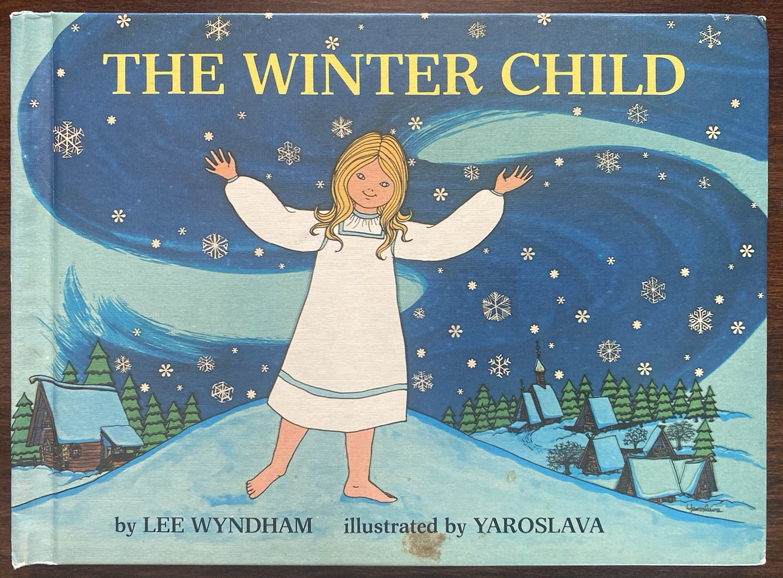 The Winter Child By Lee Wyndham, Yaroslava, Vintage 1970 Hardcover