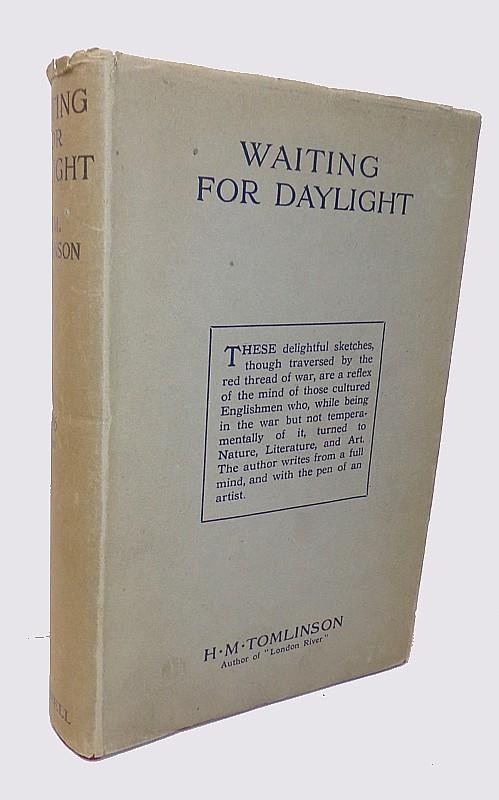 H. M. TOMLINSON – WAITING FOR DAYLIGHT – 1922 – 1ST ED. – HC/DJ – VG COND.