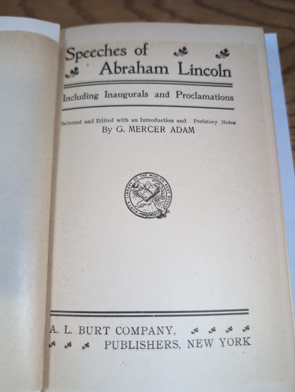 Speeches Of Abraham Lincoln By Mercer Adam, A.L. Burt Company 1906 HC