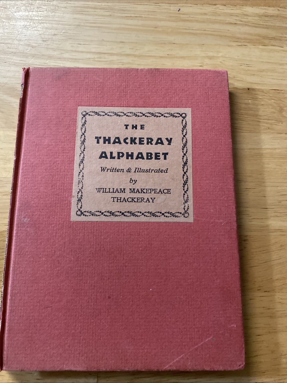 The Thackeray Alphabet Small Hard Cover 1930 1st Printing by William Thackeray