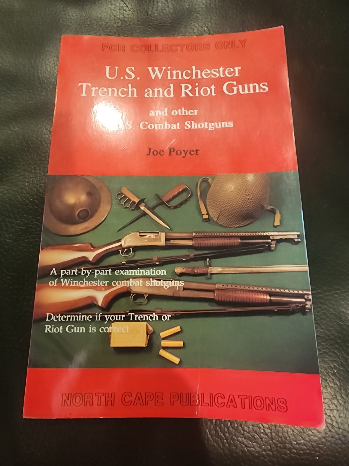 U. S. Winchester Trench and Riot Guns and Other U. S. Combat Shotguns Poyer Book