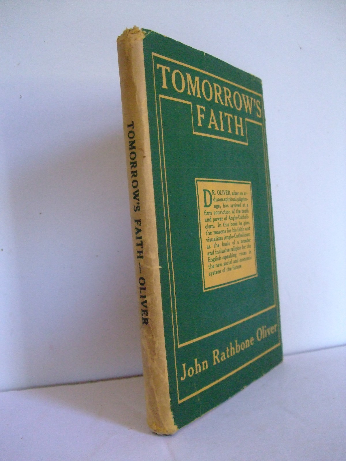 1932 Tomorrow’s Faith by John R. Oliver. Anglo-Catholicism