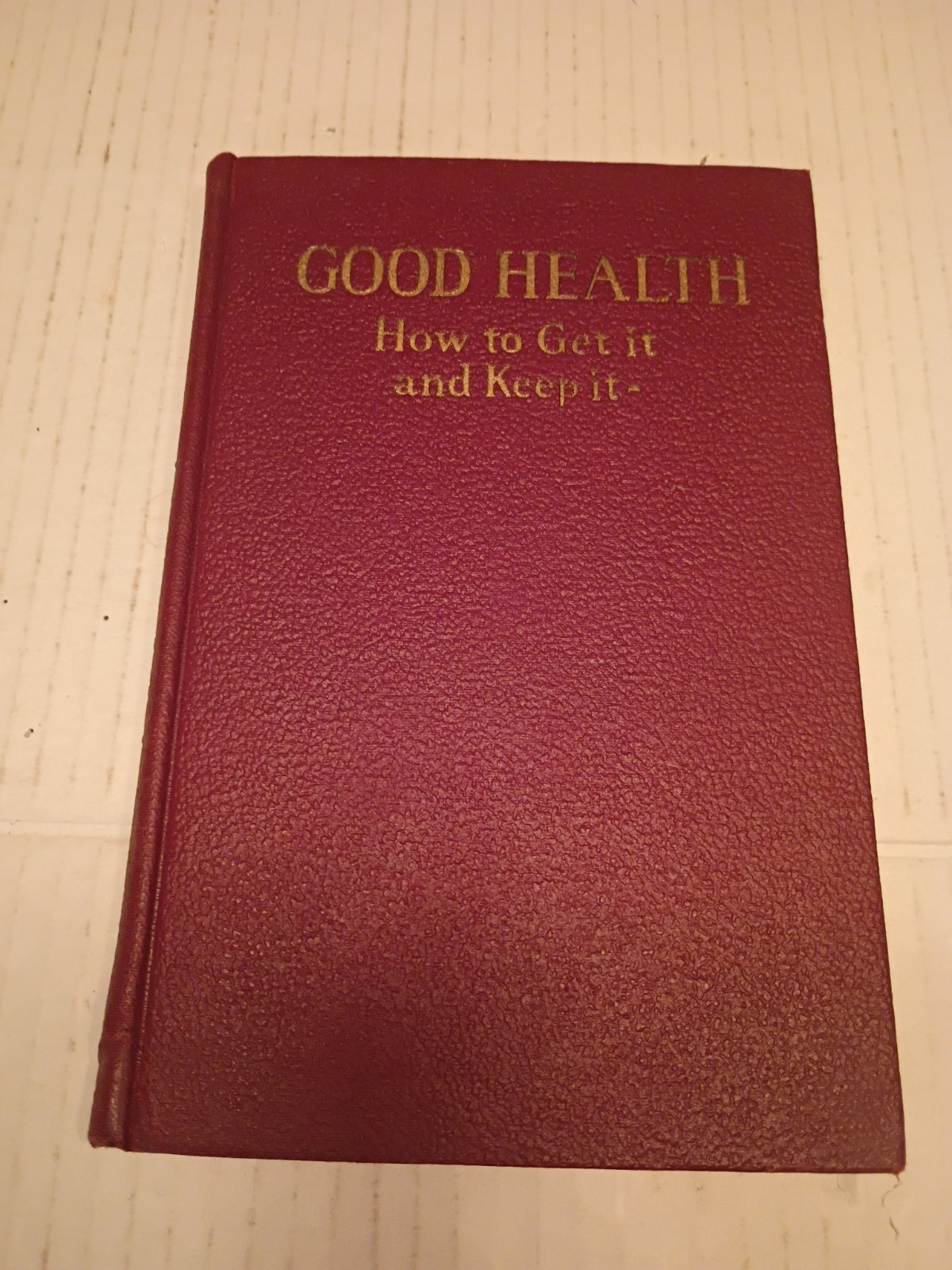 1928 Health Book By Pernarr Macfadden „Good Health How To Get It And Keep It“