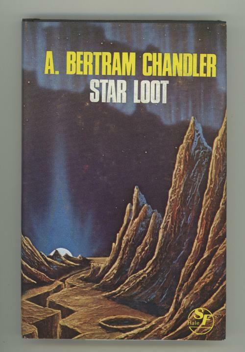 Star Loot by A. Bertram Chandler (First U.K. Edition)