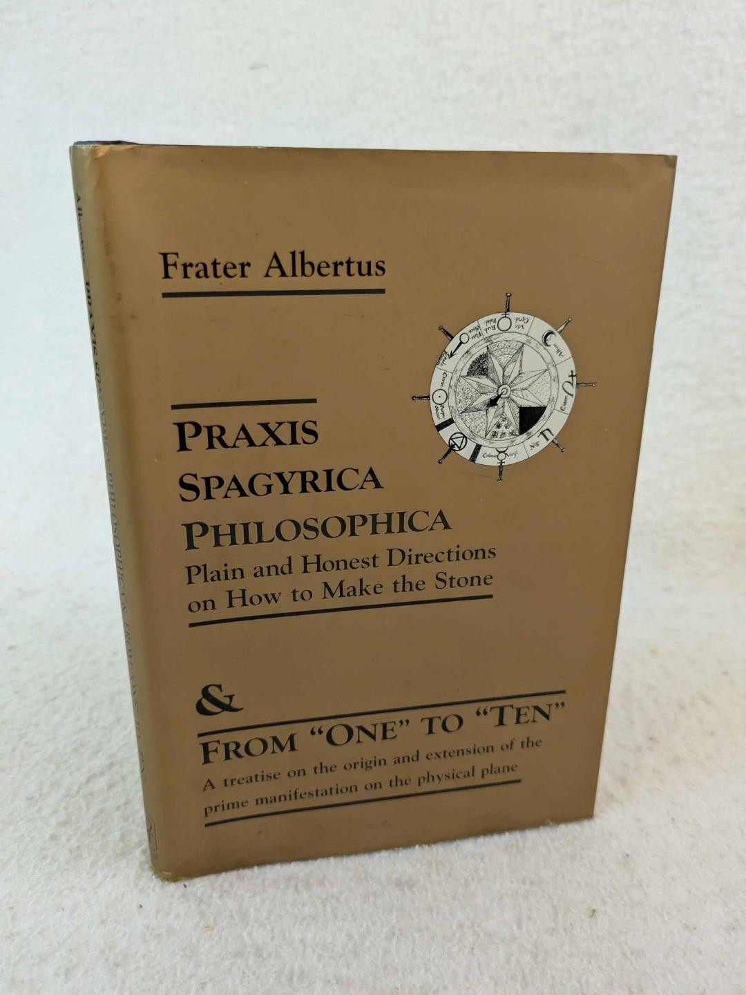 Frater Albertus PRAXIS SPAGYRICA PHILOSOPHICA 1998 Samuel Weiser, MA First Ed.