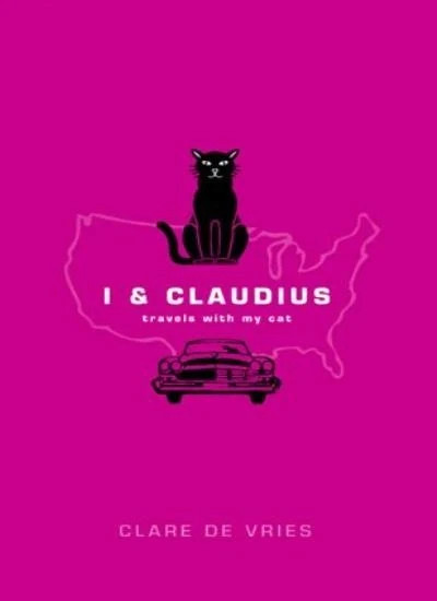 I & CLAUDIUS, By Clare De Vries – Hard Cover 1st Edition 1999