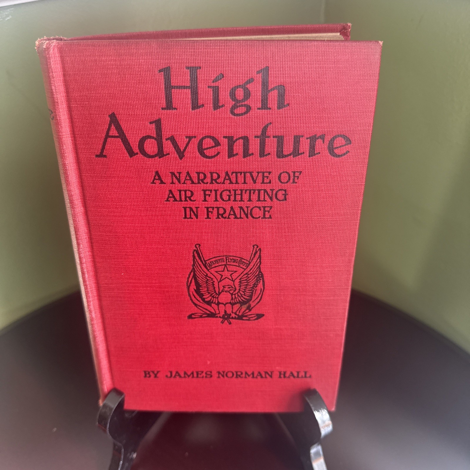 1918 High Adventure Lafayette Flying Corps France WWI Aviation Aeroplane 1st Ed