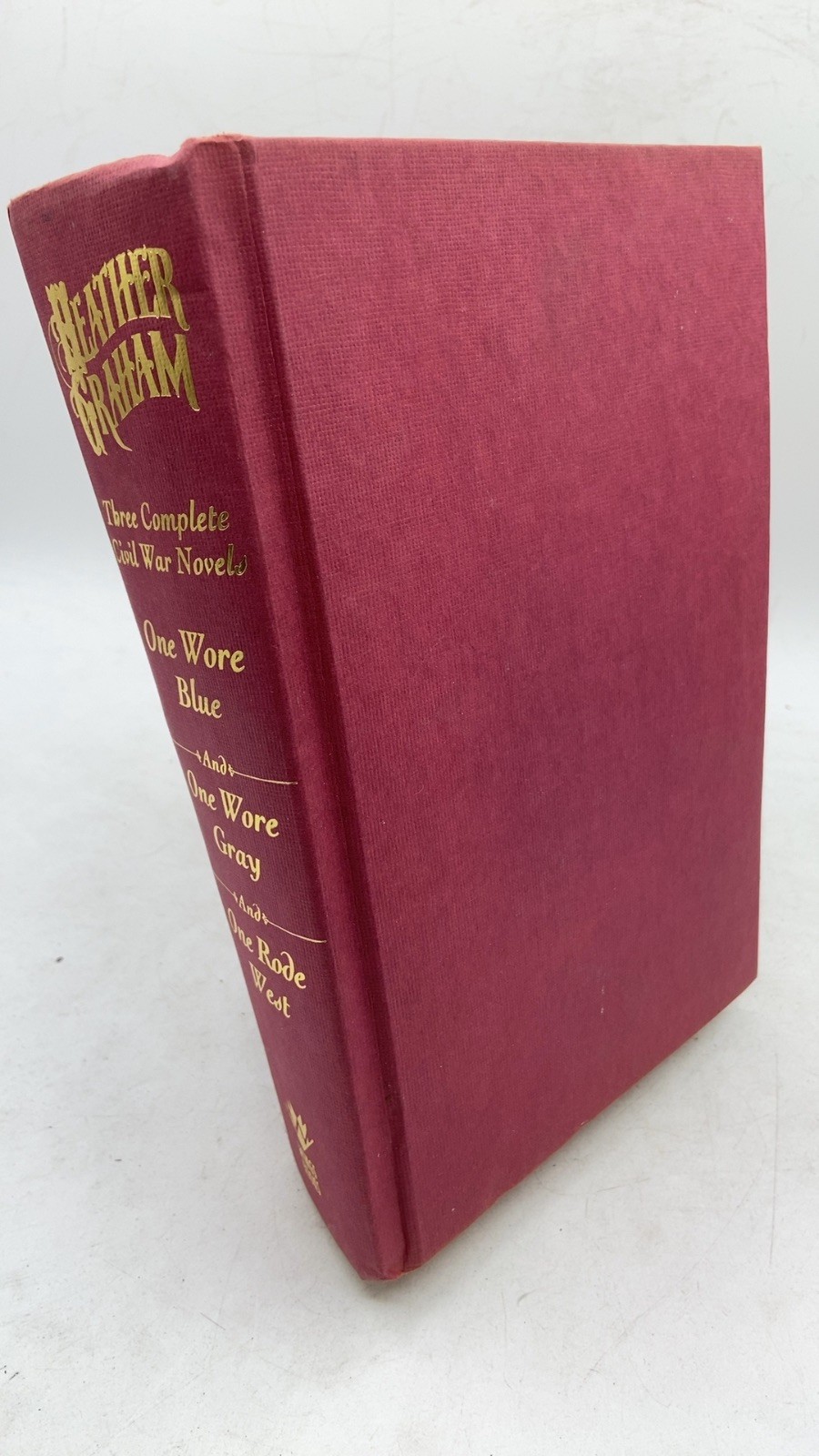 Three Complete Civil War Novels: One Wore Blue, And One Wore Gray, And One Ro…