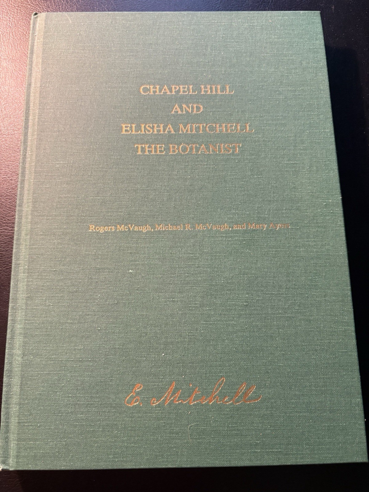 Elisha Mitchell Botanist Chapel Hill NC Botanical Garden 1996 HC Map UNC History