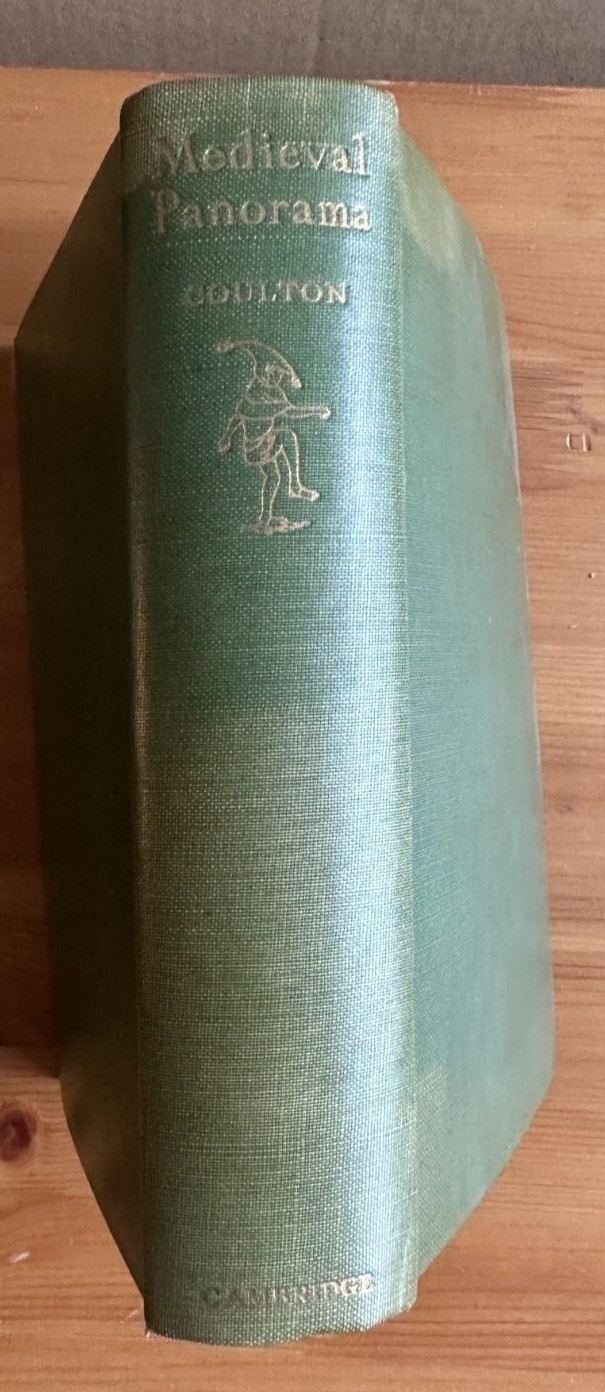 MEDIEVAL PANARAMA BY G.G. COULTON (CAMBRIDGE UNIVERSITY PRESS 1947)