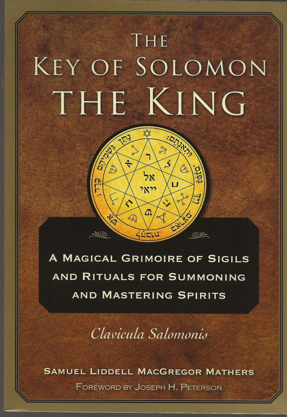 THE KEY OF SOLOMON THE KING SAMUEL LIDDELL MACGREGOR MATHERS 2016 WEISER BOOKS