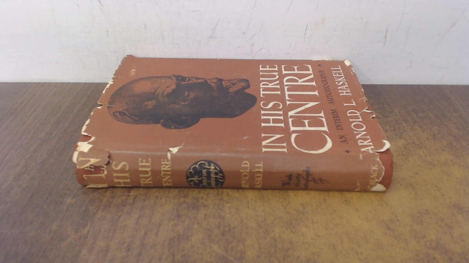 In His True Centre, Arnold L. Haskell, Adam and Charles Black, Ha