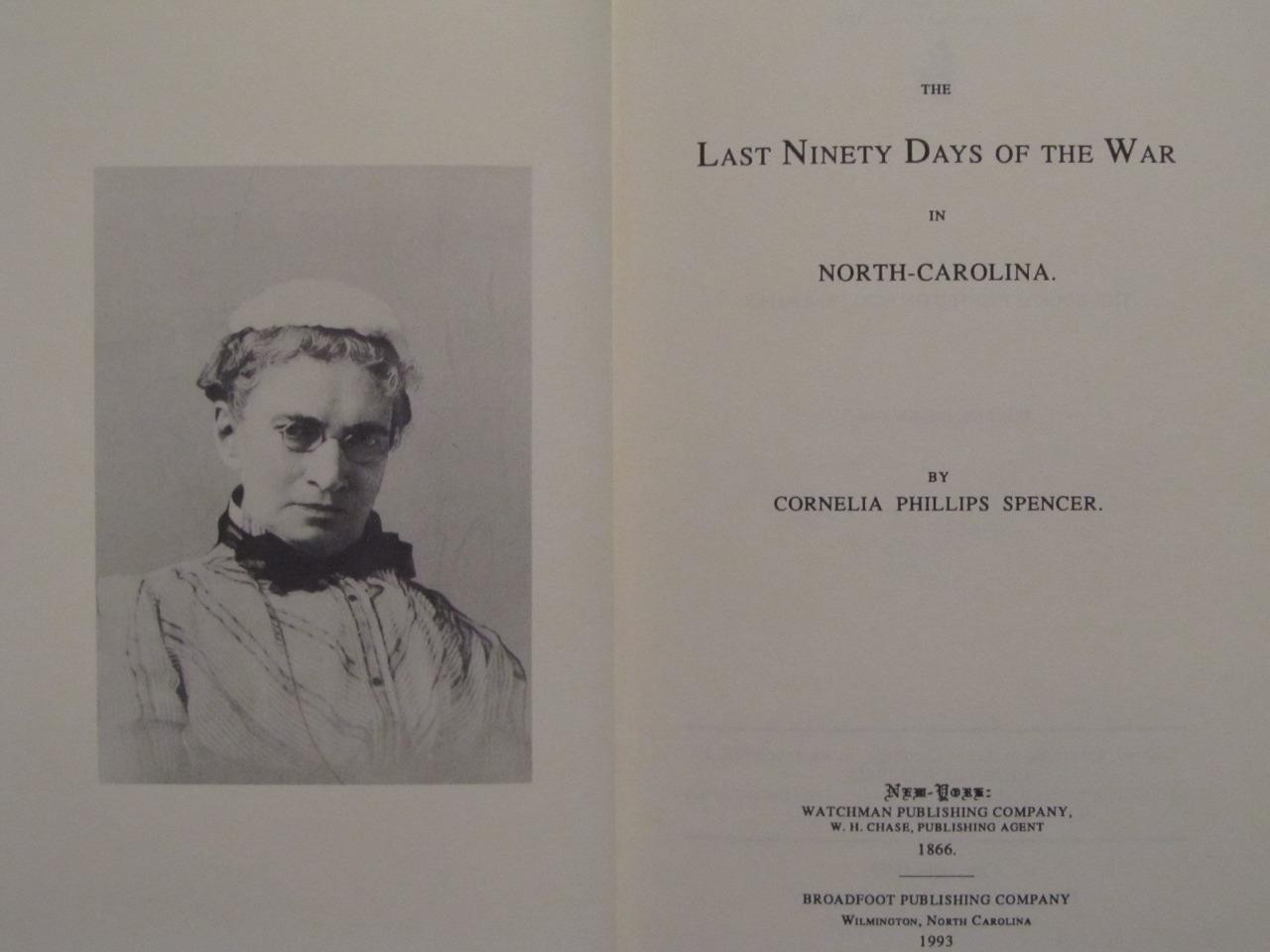 THE LAST NINETY DAYS OF THE WAR IN NORTH CAROLINA – NEW 1866 REPRINT CIVIL WAR