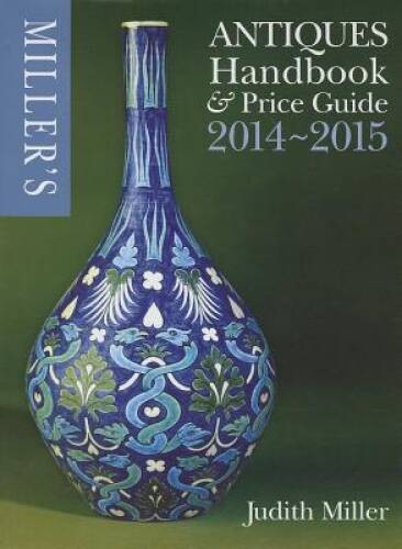 Miller’s Antiques Handbook & Price Guide 2014-2015 – Hardcover – VERY GOOD