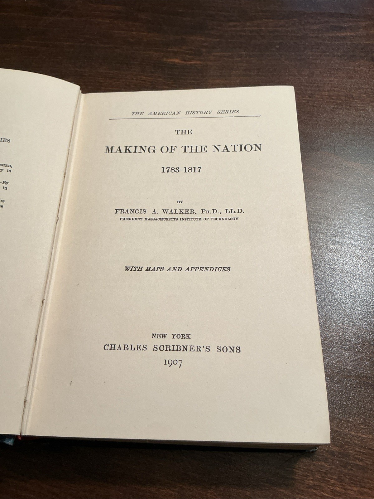THE MAKING OF THE NATION 1783-1817 BY FRANCIS A. WALKER – (Hardcover 1907)