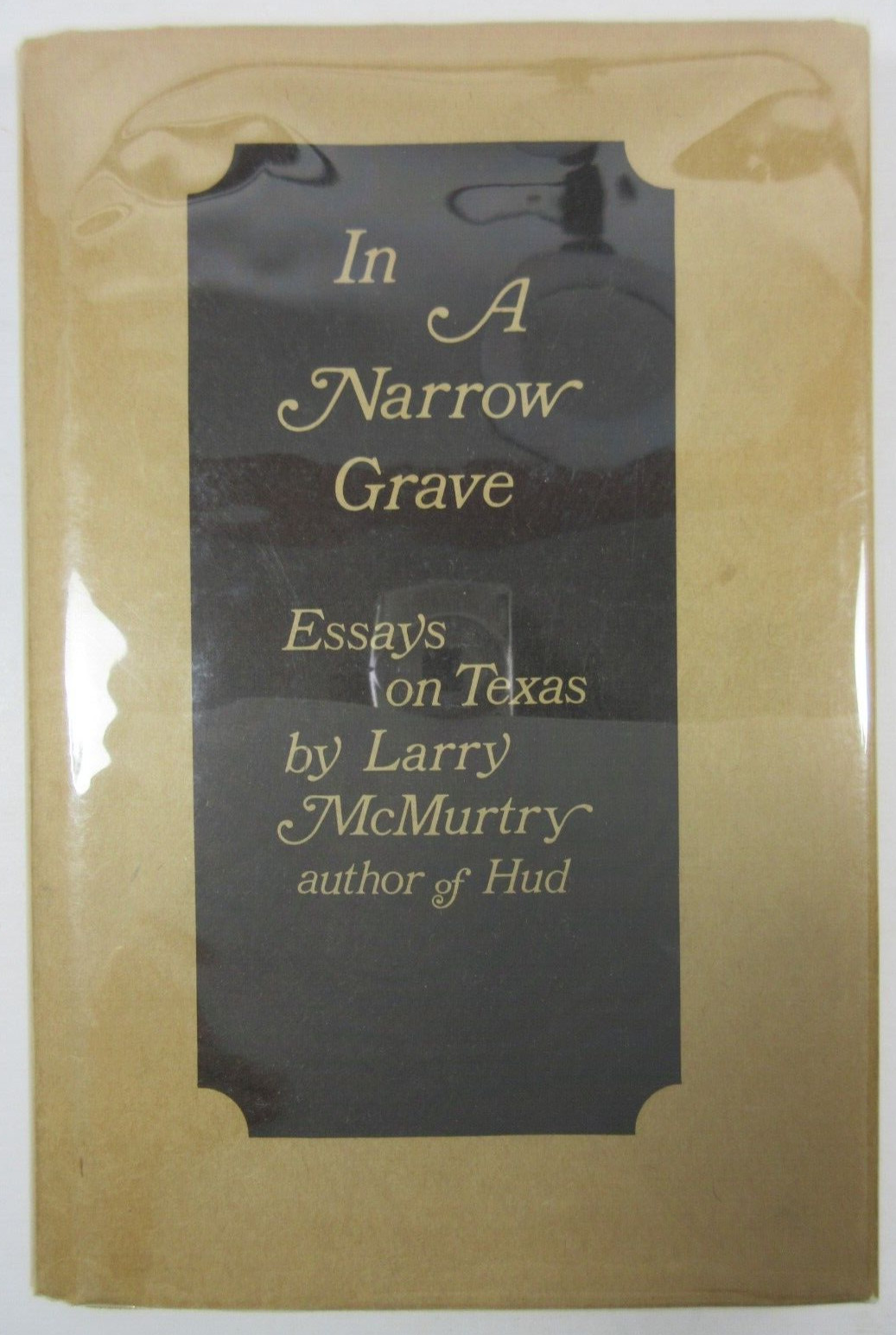 1st ED/2nd Printing „IN A NARROW GRAVE“ Larry McMurtry 1968 HB (1st State DJ)
