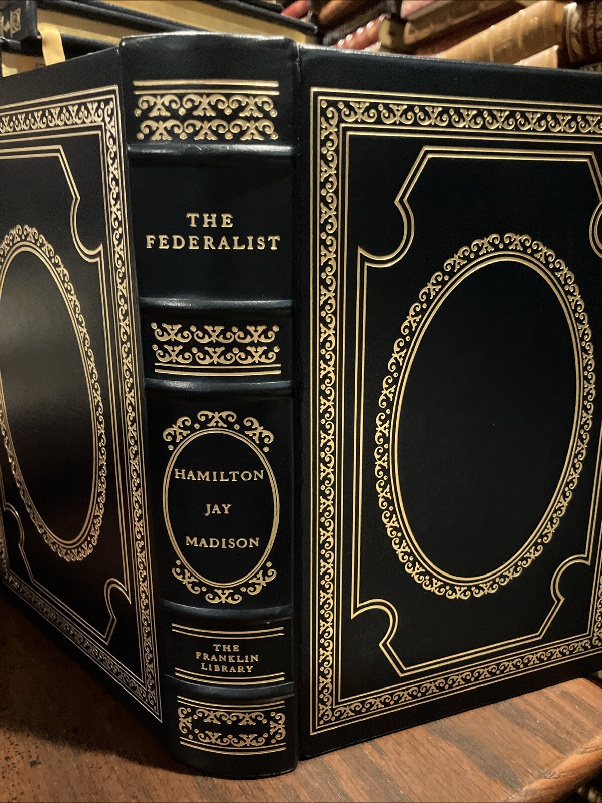 FRANKLIN LIBRARY: THE FEDERALIST: ALEXANDER HAMILTON: JAMES MADISON: JOHN JAY