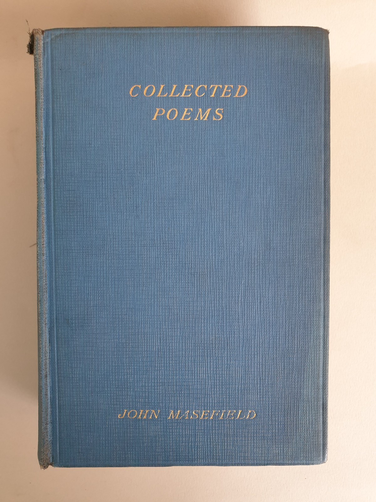 The Collected Poems of John Masefield, 1928 William Heinemann Ltd, hardback