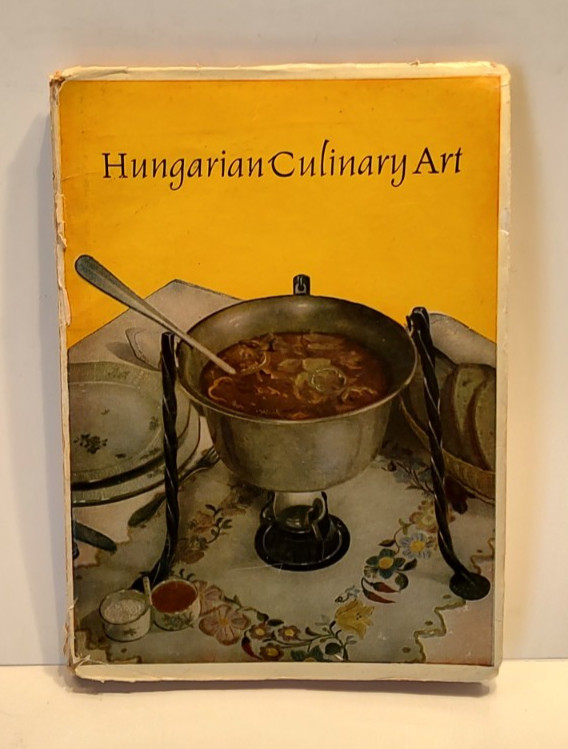 Hungarian Culinary Art by József Venesz 1958 Vintage Cookbook Goulash Pastries