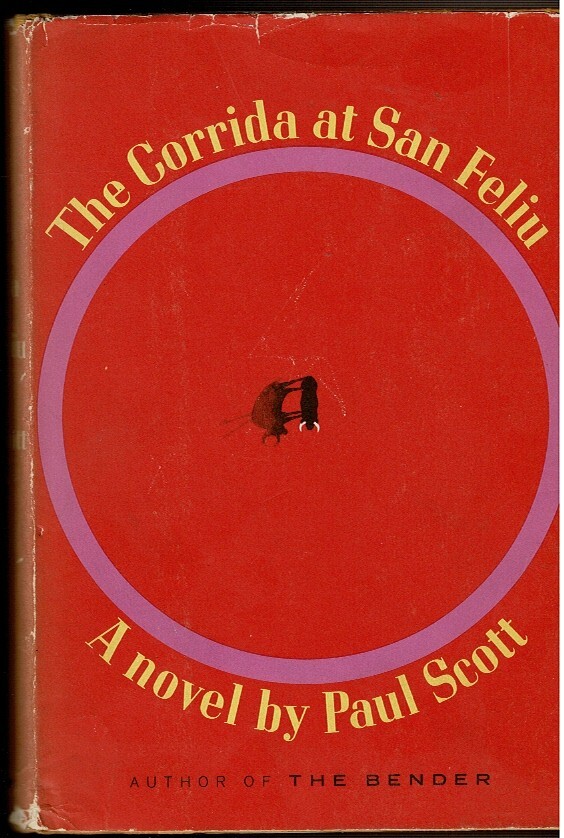 THE CORRIDA AT SAN FELIU by Scott, Paul