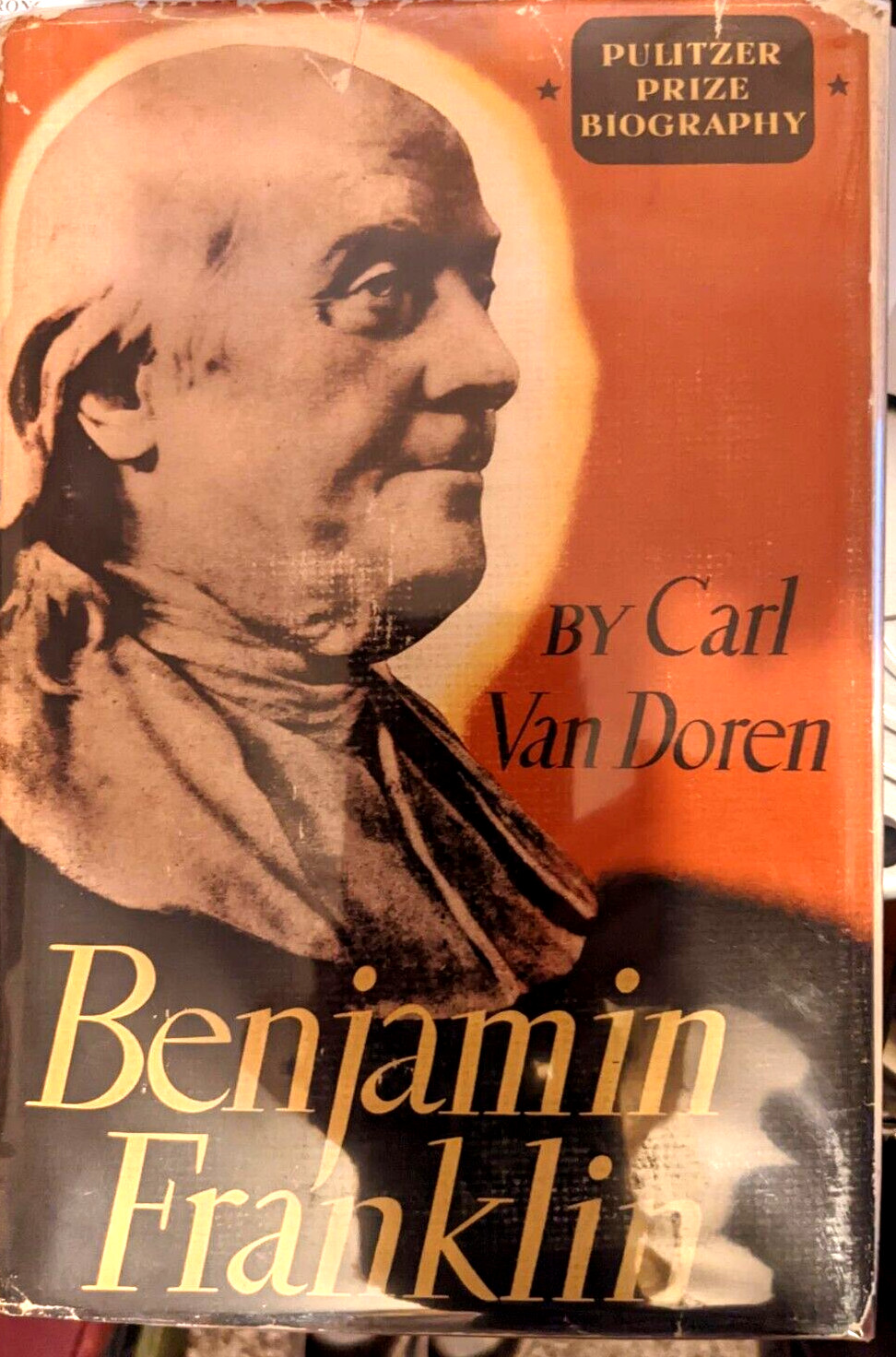 BENJAMIN FRANKLIN, 1st Ed 1938 VG+, by Carl Van Doren, Pulitzer Prize Book, RARE