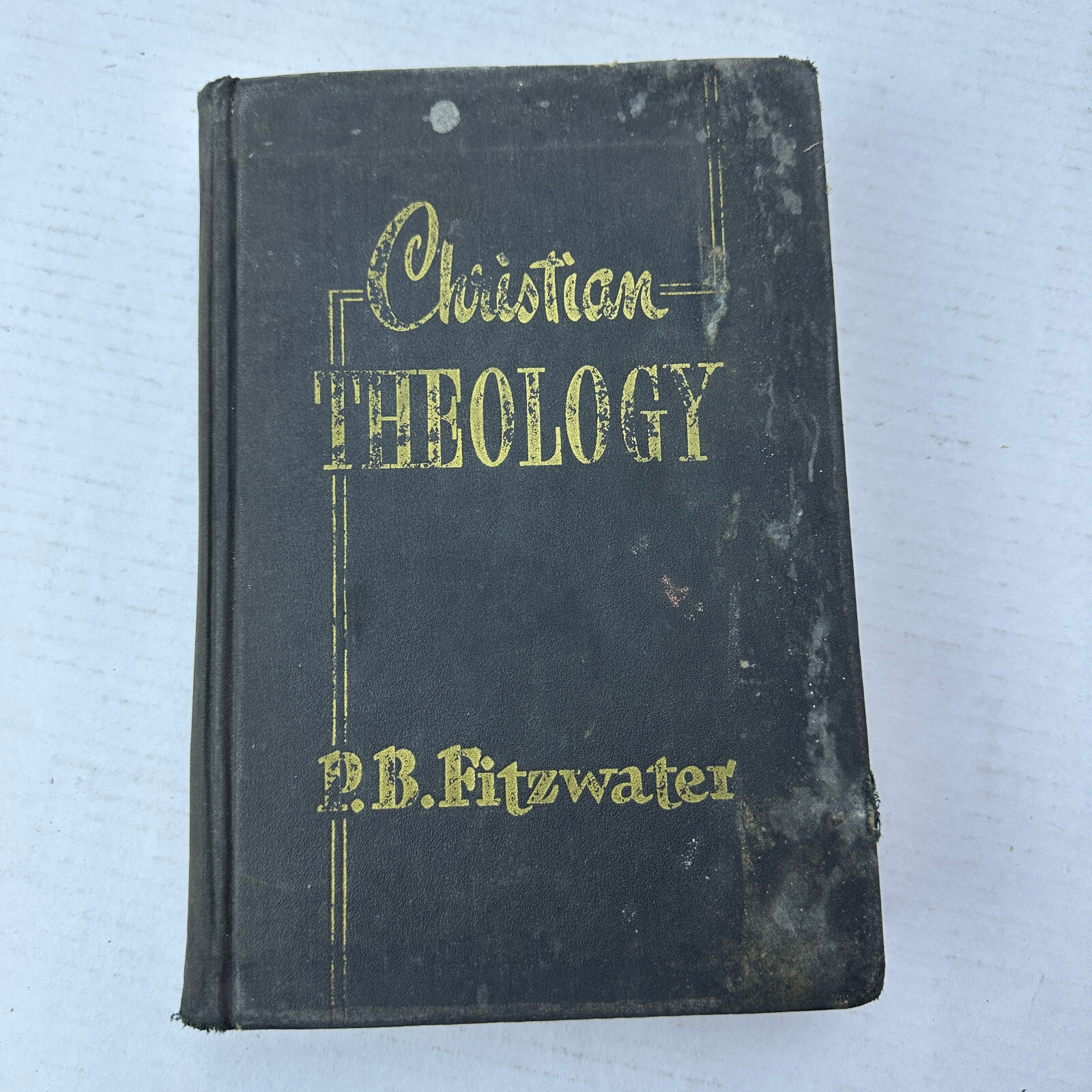 Christian Theology A Systematic Presentation P. B. Fitzwater HC 1948 WM Eerdmans