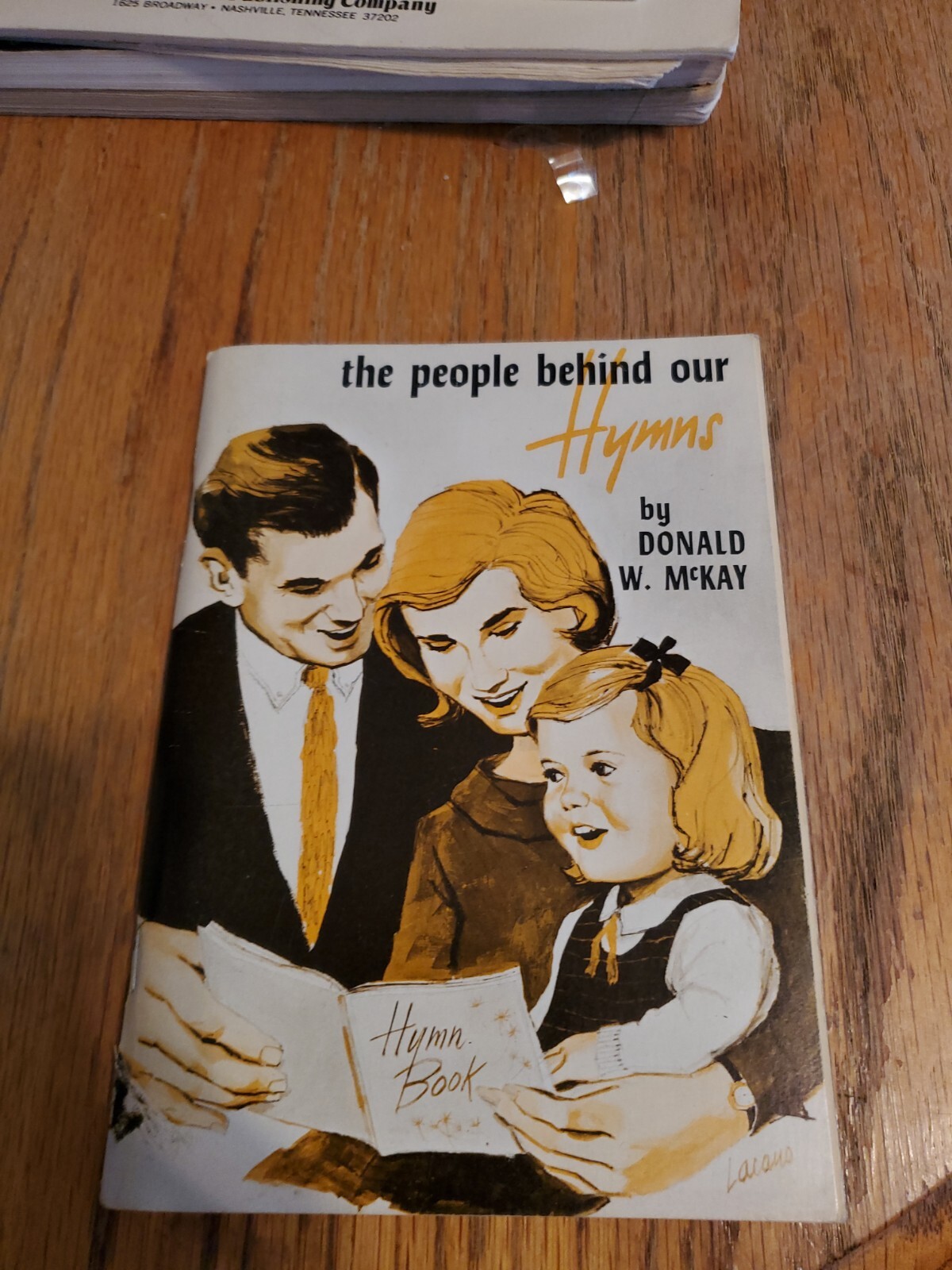 The People Behind Our Hymns, Donald W. McKay, 1969, PB