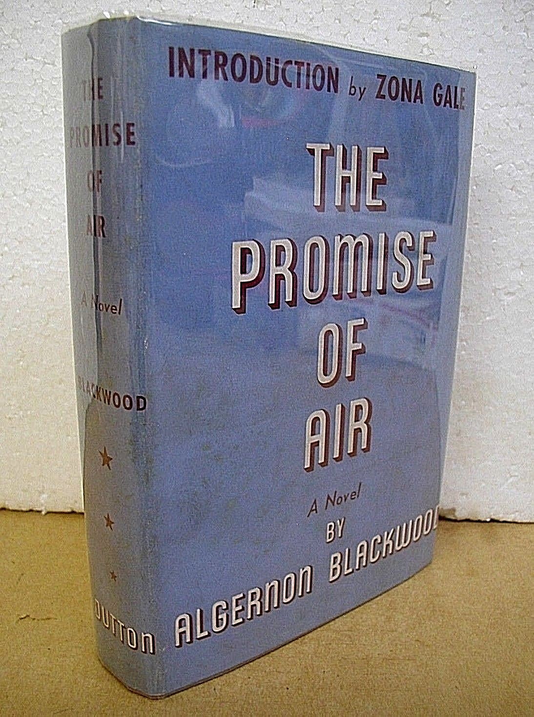 The Promise of Air by Algernon Blackwood w/introduction by Zona Gale 1938 HB/DJ