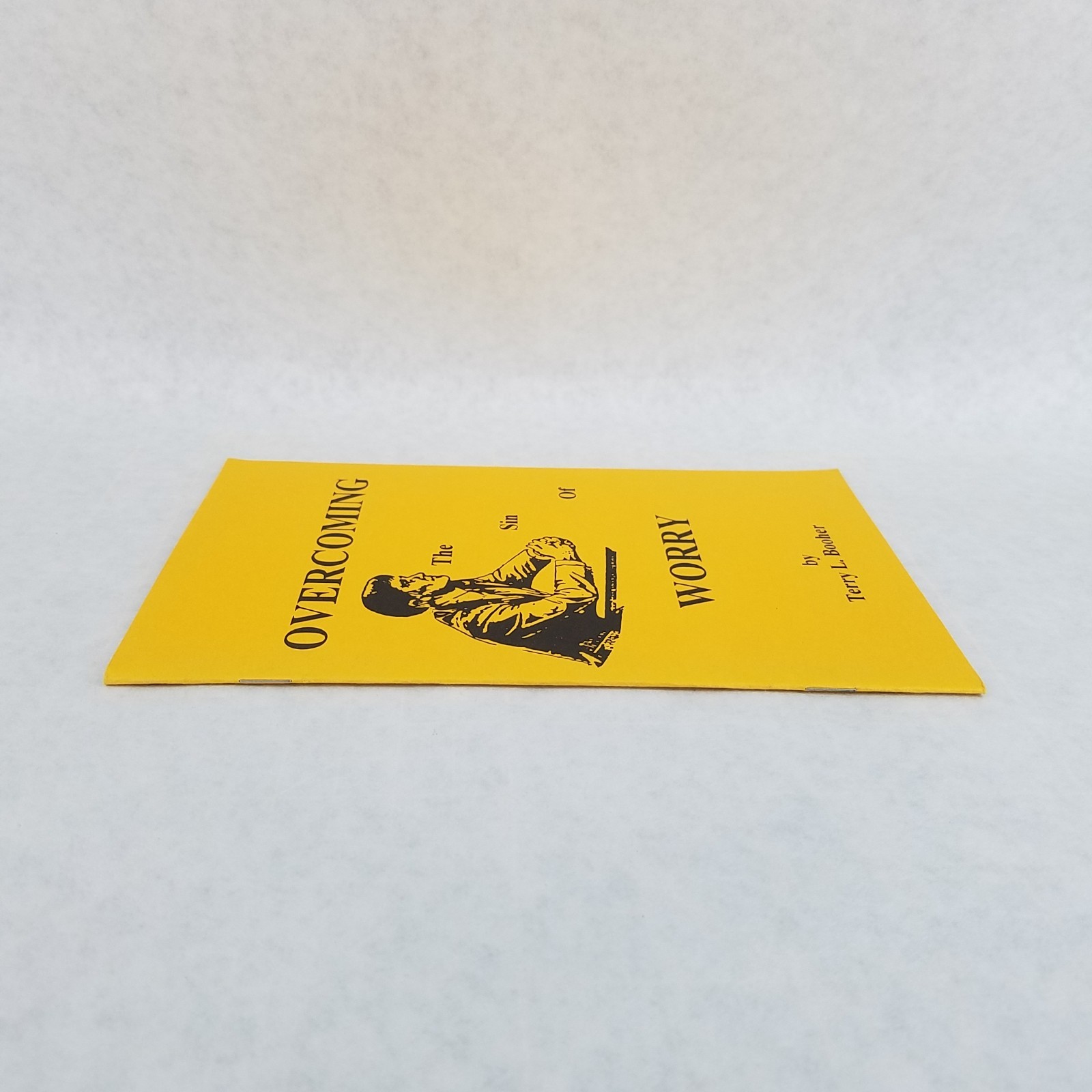 Overcoming the Sin of Worry by Terry L. Booher – 1994 Christian Stapled Booklet