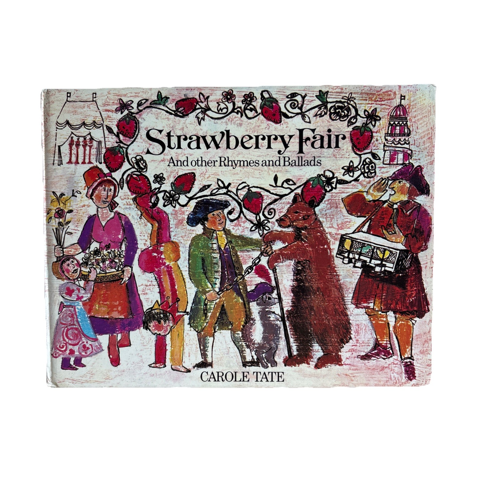 Traditional Rhymes Strawberry Fair & Other Ballads by Carole Tate HB 1973 1st Ed